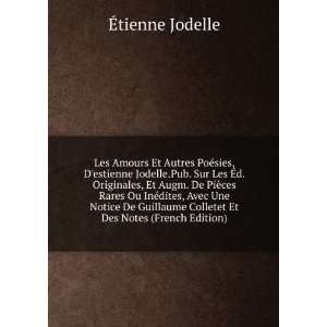   Colletet Et Des Notes (French Edition) Ã?tienne Jodelle Books