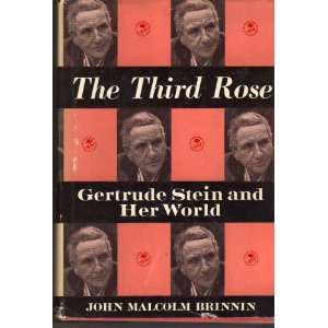   THIRD ROSE, GERTRUDE STEIN AND HER WORLD John Malcolm Brinning Books