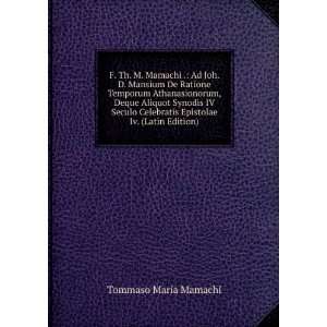   Iv. (Latin Edition) Tommaso Maria Mamachi  Books
