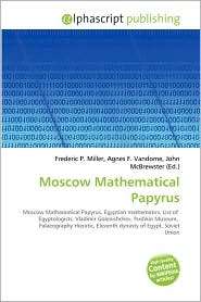 Moscow Mathematical Papyrus, (6130701675), Frederic P. Miller 