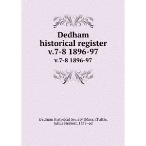   , Julius Herbert, 1857  ed Dedham Historical Society (Mass.) Books