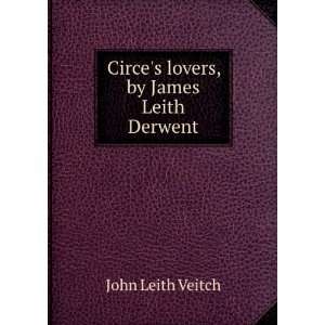  Circes lovers, by James Leith Derwent John Leith Veitch Books