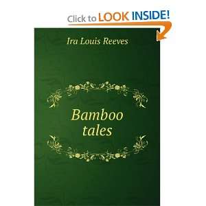  Bamboo tales Ira Louis Reeves Books