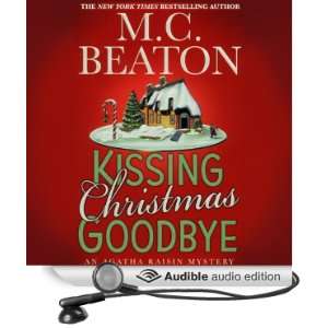  Kissing Christmas Goodbye: An Agatha Raisin Mystery 