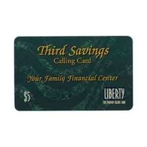   Phone Card: $5. Third Savings (Savings & Loan): Everything Else