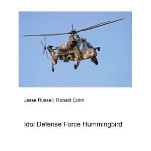  Idol Defense Force Hummingbird Ronald Cohn Jesse Russell 