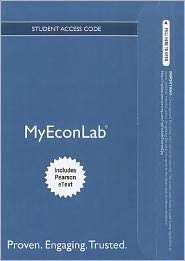 NEW MyEconLab with Pearson eText    Standalone Access Card    for 