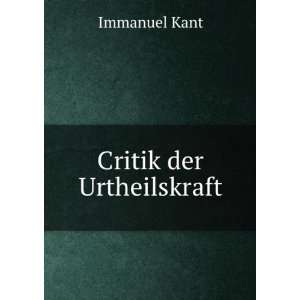  Critik der Urtheilskraft Immanuel Kant Books