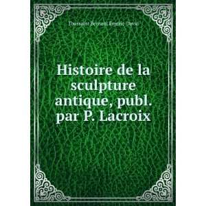   antique, publ. par P. Lacroix Toussaint Bernard Ã?meric David Books