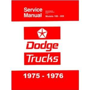   1976 DODGE D/W 100 800 PICKUP TRUCK Service Manual: Everything Else