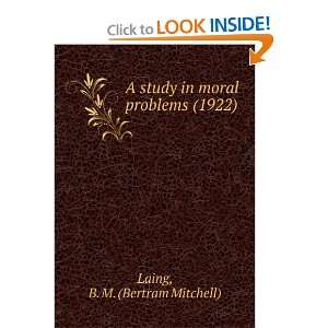   study in moral problems (1922) B. M. (Bertram Mitchell) Laing Books