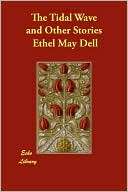 The Tidal Wave And Other Ethel May Dell