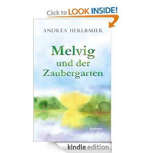 Melvig und der Zaubergarten (German Edition) Andrea Herlbauer  