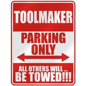   TOOLMAKER PARKING ONLY  PARKING SIGN OCCUPATIONS