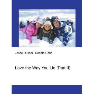  Love the Way You Lie (Part II) Ronald Cohn Jesse Russell 
