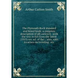   also, with treatises on breeding . etc. Arthur Carlton Smith Books
