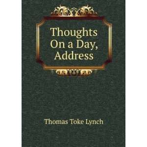  Thoughts On a Day, Address Thomas Toke Lynch Books