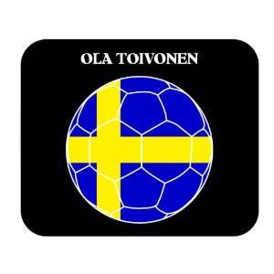  Ola Toivonen (Sweden) Soccer Mouse Pad 
