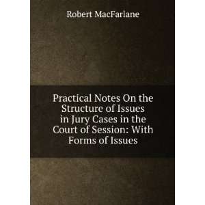   Issues in Jury Cases in the Court of Session With Forms of Issues
