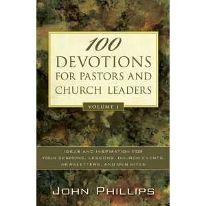  100 Devotions for Pastors and Church Leaders: Ideas and 