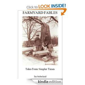 Farmyard Fables Tales From Simpler Times Jim Sutherland, Stephanie 