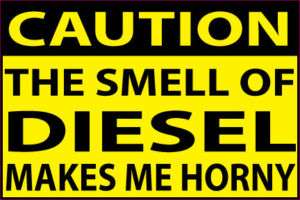 The Smell Of Diesel Makes Me Funny Sticker ATV MX UTV  