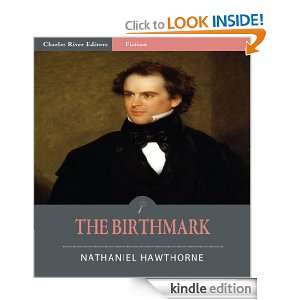 The Birthmark (Illustrated) Nathaniel Hawthorne, Charles River 