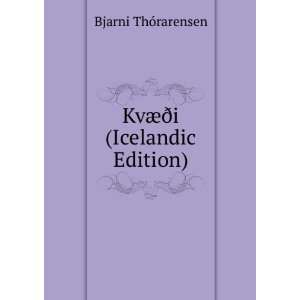    KvÃ¦Ã°i (Icelandic Edition) Bjarni ThÃ³rarensen Books