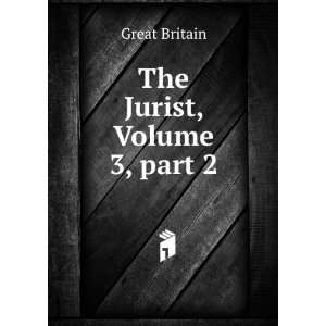  The Jurist, Volume 3,Â part 2 Great Britain Books