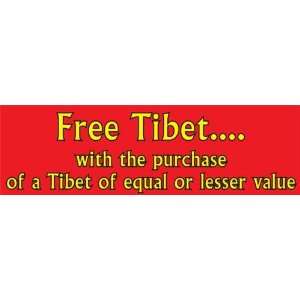   The Purchase of a Tibet of Equal or Lesser Value; Bumper Sticker/Decal