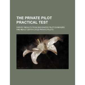 The private pilot practical test: survey results from designated pilot 
