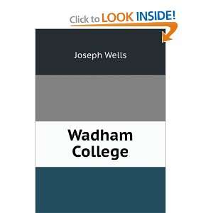 Wadham College J 1855 1929 Wells  Books