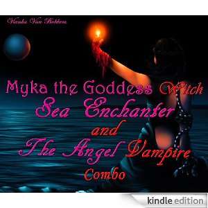 Myka the Goddess Witch, Sea Enchanter, and The Angel Vampire Combo 