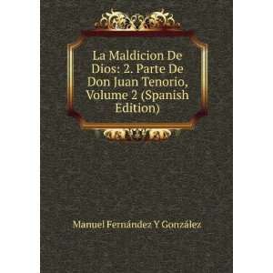  La Maldicion De Dios 2. Parte De Don Juan Tenorio, Volume 