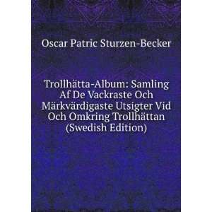   MÃ¤rkvÃ¤rdigaste Utsigter Vid Och Omkring TrollhÃ¤ttan (Swedish