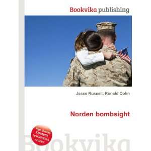  Norden bombsight Ronald Cohn Jesse Russell Books