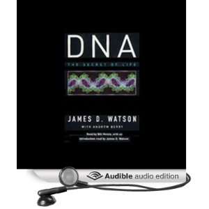  DNA: The Secret of Life (Audible Audio Edition): James D 