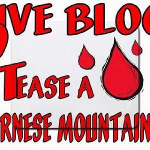  Give Blood Tease a Burnese Mountain Dog Mousepad Office 
