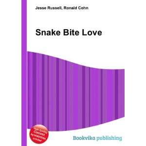  Snake Bite Love Ronald Cohn Jesse Russell Books