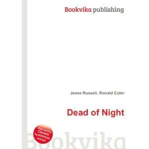  Dead of Night: Ronald Cohn Jesse Russell: Books