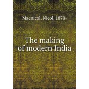  The making of modern India, Nicol Macnicol Books
