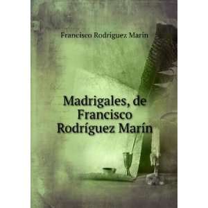   RodrÃ­guez MarÃ­n. Francisco RodrÃ­guez MarÃ­n Books