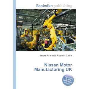  Nissan Motor Manufacturing UK: Ronald Cohn Jesse Russell 
