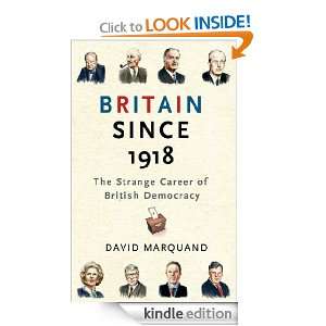 Britain Since 1918 David Marquand  Kindle Store