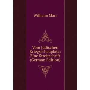   : Eine Streitschrift (German Edition): Wilhelm Marr: Books