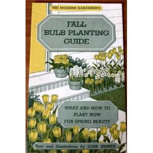    The Modern Gardeners Fall Bulb Planting Guide John Brimer Books