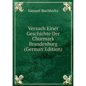   Brandenburg (German Edition) (9785875103780) Samuel Buchholtz Books
