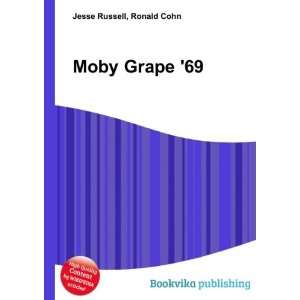  Moby Grape 69 Ronald Cohn Jesse Russell Books