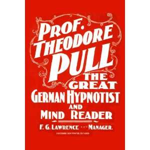  Prof. Theodore Pull, the great German hypnotist and mind 