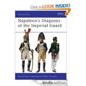 Napoleons Dragoons of the Imperial Guard (Men at arms) Ronald Pawly 